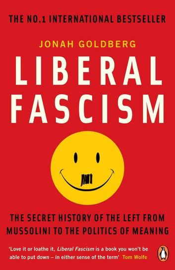 Jonah Goldberg - Liberal Fascism